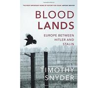 Bloodlands: Europe between Hitler and Stalin by Snyder, Timothy (September 1, 2011) Paperback