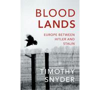 Bloodlands: THE book to help you understand today's Eastern Europe by Timothy Sn