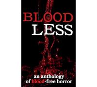 Bloodless - An Anthology of Blood-Free Horror