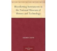 Bloodletting Instruments in the National Museum of History and Technology