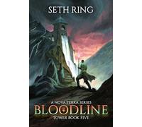 Bloodline: A LitRPG Adventure: 5 (Tower)