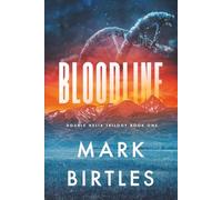 Bloodline: A Multi-Plot End-times Science Fiction Novel: 1 (Double Helix Trilogy)