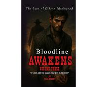 Bloodline Awakens: Volume 3 (The Saga of Gideon Blackwood series)