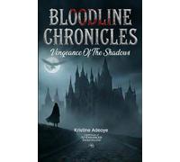 Bloodline Chronicles: Vengeance of the Shadows