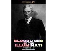 Bloodline of The Illuminati: Volume 3 (Bloodlines of The Illuminati - Photography and Research Edition)
