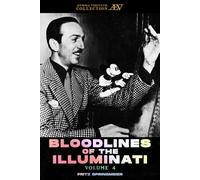 Bloodline of The Illuminati: Volume 4 (Bloodlines of The Illuminati - Photography and Research Edition)