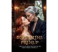 Bloodline Prenup: A Holy Love Ice-Queen Slow-Burn Age Gap Vampire Romance (Afterbite 12)