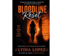 Bloodline Reset: Breaking the Curse: Healing, Truth, and Breaking Generational Cycles”