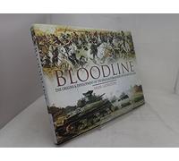 Bloodline: the Origins and Development of the Regular Formations of the British Army