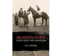 Bloodlines : A Story of Horses, Family, and Obsession