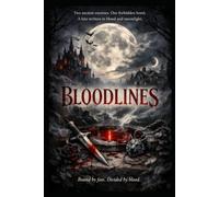 Bloodlines: Bound by fate. Divided by blood.