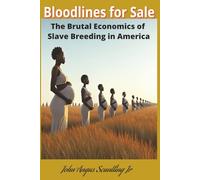 Bloodlines for Sale: The Brutal Economics of Slave Breeding in America