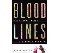 Bloodlines: From Ethnic Pride To Ethnic Terrorism