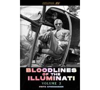 Bloodlines of The Illuminati: Volume 2 (Bloodlines of The Illuminati - Photography and Research Edition)
