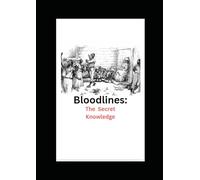 Bloodlines: The Secret Knowledge: (A Forbidden Tale)