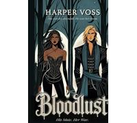 Bloodlust: His Mate. Her War. (Bloom & Ruin)