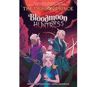 Bloodmoon Huntress (The Dragon Prince Graphic Novel #2)