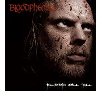 Bloodphemy - Blood Will Tell