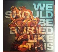 Bloodred Hourglass - We Should Be Buried Like This [VINYL]