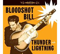 BLOODSHOT BILL - Thunder And Lightning [VINYL]