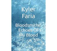 Bloodsmiths: Echoes Of My Blood