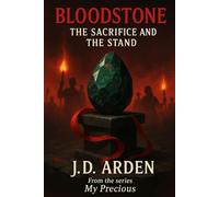 Bloodstone: The Sacrifice and the Stand (My Precious)