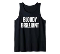 Bloody Brilliant Funny British Saying Tank Top