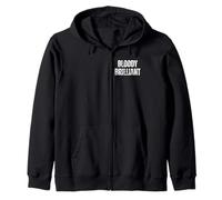 Bloody Brilliant Funny British Saying Zip Hoodie