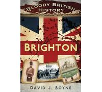 Bloody British History: Brighton
