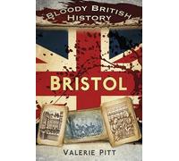 Bloody British History: Bristol