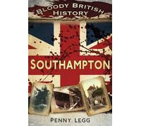 Bloody British History Southampton