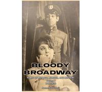 Bloody Broadway - Plays of Menace, Murder, and Mystery - Volume 1 1900-1930