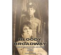Bloody Broadway - Plays of Menace, Murder and Mystery - Volume II 1930-1960