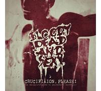 Bloody Dead and Sexy - Crucifixion Please! (Best of Compilation)