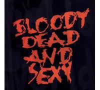 Bloody Dead and Sexy - Paint It Red