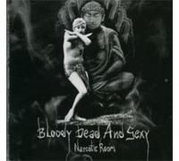 Bloody Dead & Sexy - Narcotic Room
