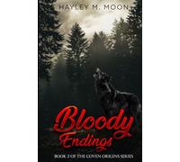 Bloody Endings: Book 2 of of the Coven Origins Series