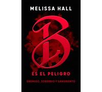 Bloody es el peligro (SAGA SECUESTRADA POR EL PELIGRO)