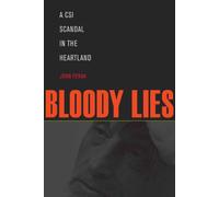 Bloody Lies: A CSI Scandal in the Heartland (Black Squirrel Booksy)