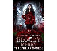 Bloody Merry: 6 (The Fury of a Vampire Witch)