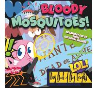 "Bloody Mosquitoes!" - An Earnest Ode to These Biological Meanies: "Tiny Book of Big Laughs" Collection: Travel Size 6x6" (Library of Laughs)