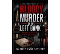 Bloody Murder on the Left Bank (The Camille Delacroix Thrillers)