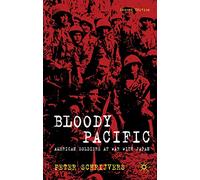 Bloody Pacific: American Soldiers at War with Japan