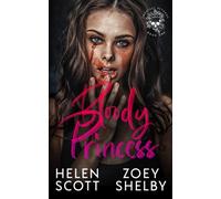 Bloody Princess: A Dark Enemies to Lovers College Romance (Sweetest Revenge)