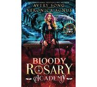 Bloody Rosary Academy: Year Two (The Supernatural Vampire Fae Chronicles)