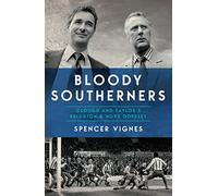 Bloody Southerners - Clough and Taylor's Brighton & Hove Odyssey: Clough and Taylor at Brighton