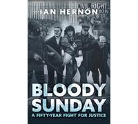 Bloody Sunday: A Fifty-Year Fight for Justice