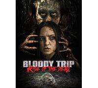 Bloody Trip: Rise of the Dead
