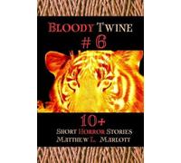 Bloody Twine #6: Twisted Tales with Twisted Endings