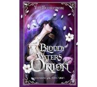 Bloody Waters of Orion: 1 (Queendom of the Lying Moon)